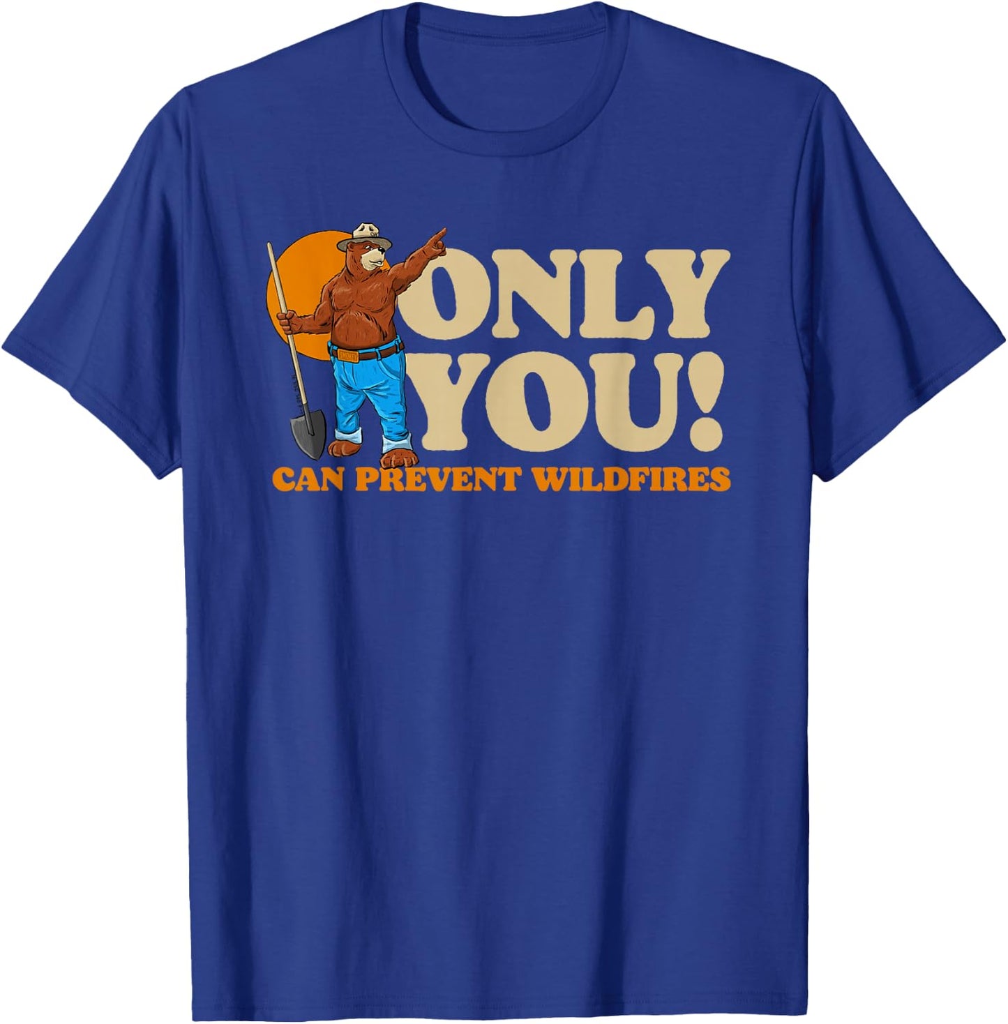 Only You Can Prevent Wildfires New Smokey Bear T-Shirt - T-Shirt | Royal