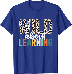Wild About Learning Teacher Back to School Leopard T-Shirt - T-Shirt | Royal