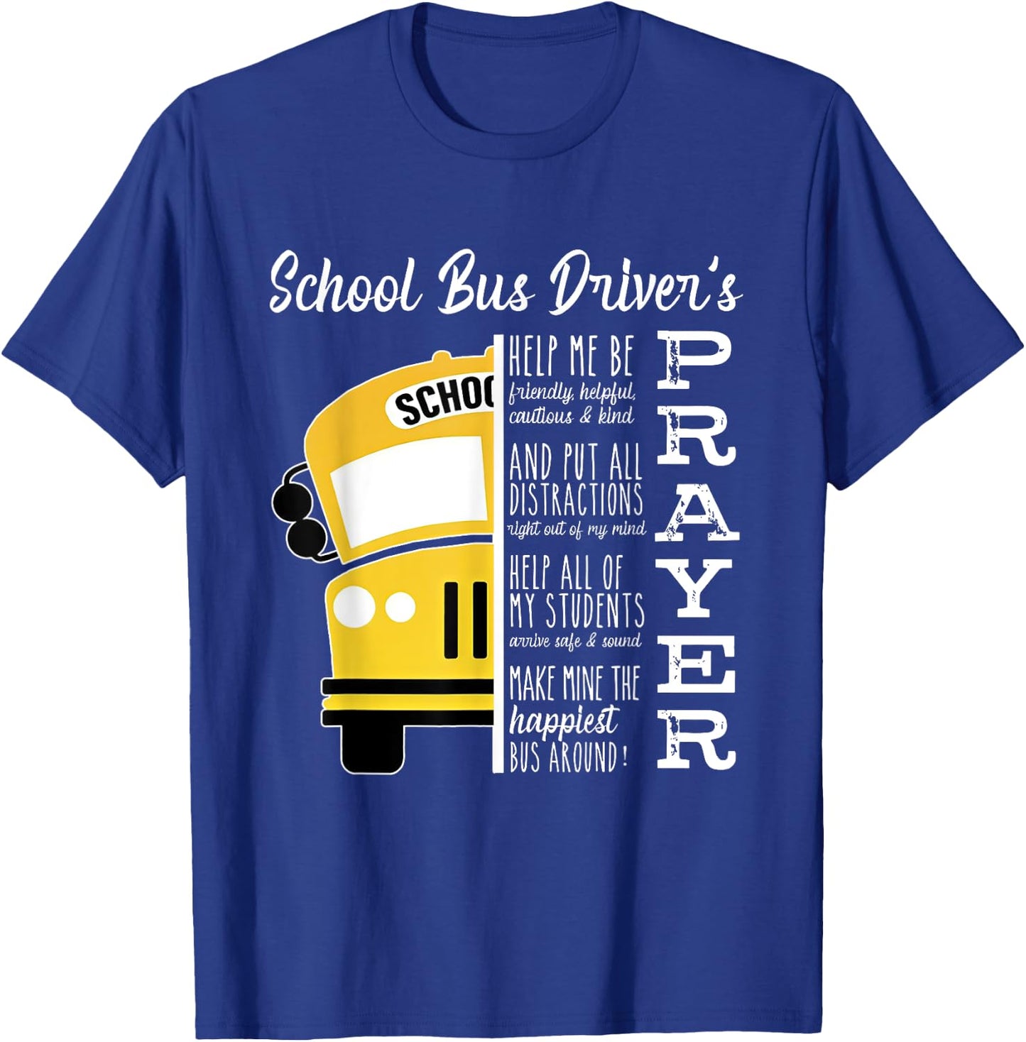 School Bus Driver's Prayer School Bus Driver Outfits Funny T-Shirt - T-Shirt | Royal