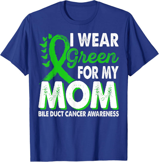 Wear Green For Mom Bile Duct Cancer Awareness Month Ribbon T-Shirt - T-Shirt | Royal