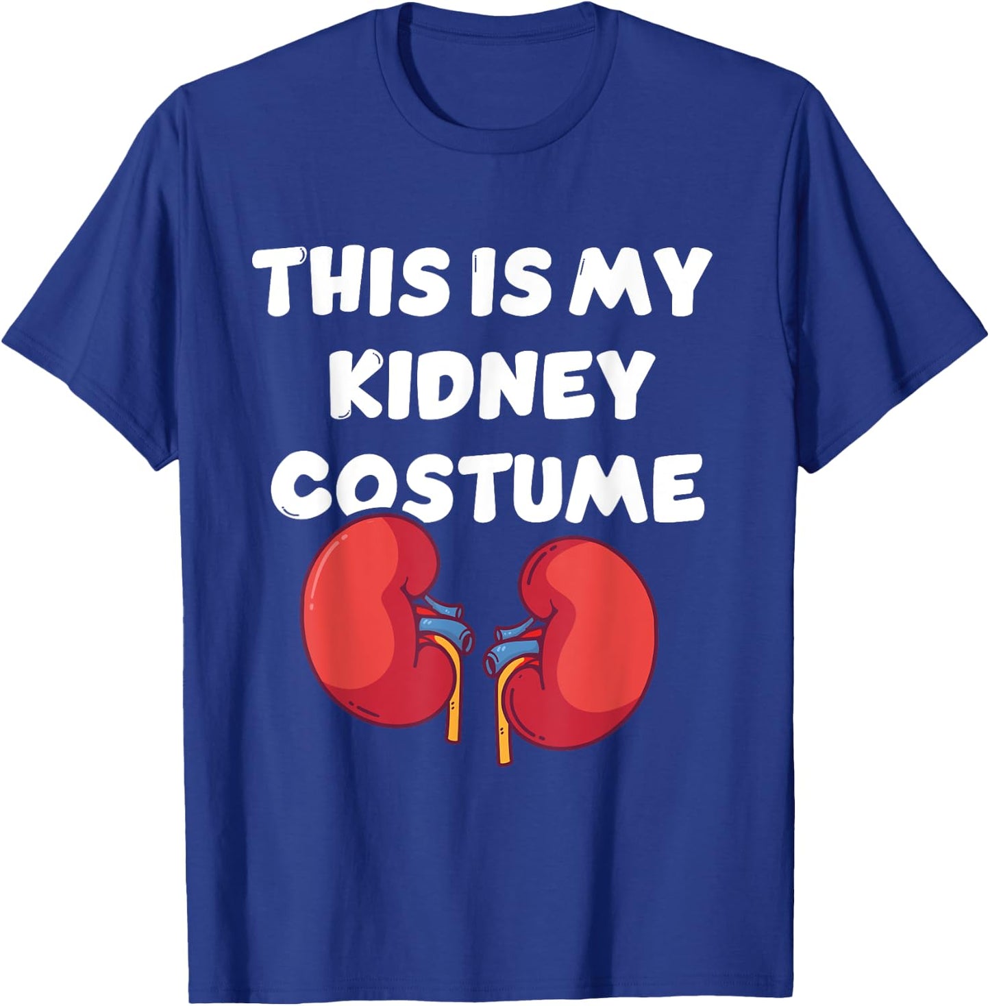 This Is My Kidney Costume Disease Patients Nephrology Nurse T-Shirt - T-Shirt | Royal
