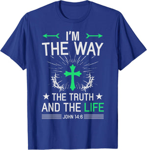 I'm The Way Truth Life John 14:6 Christian Bible Quote T-Shirt - T-Shirt | Royal