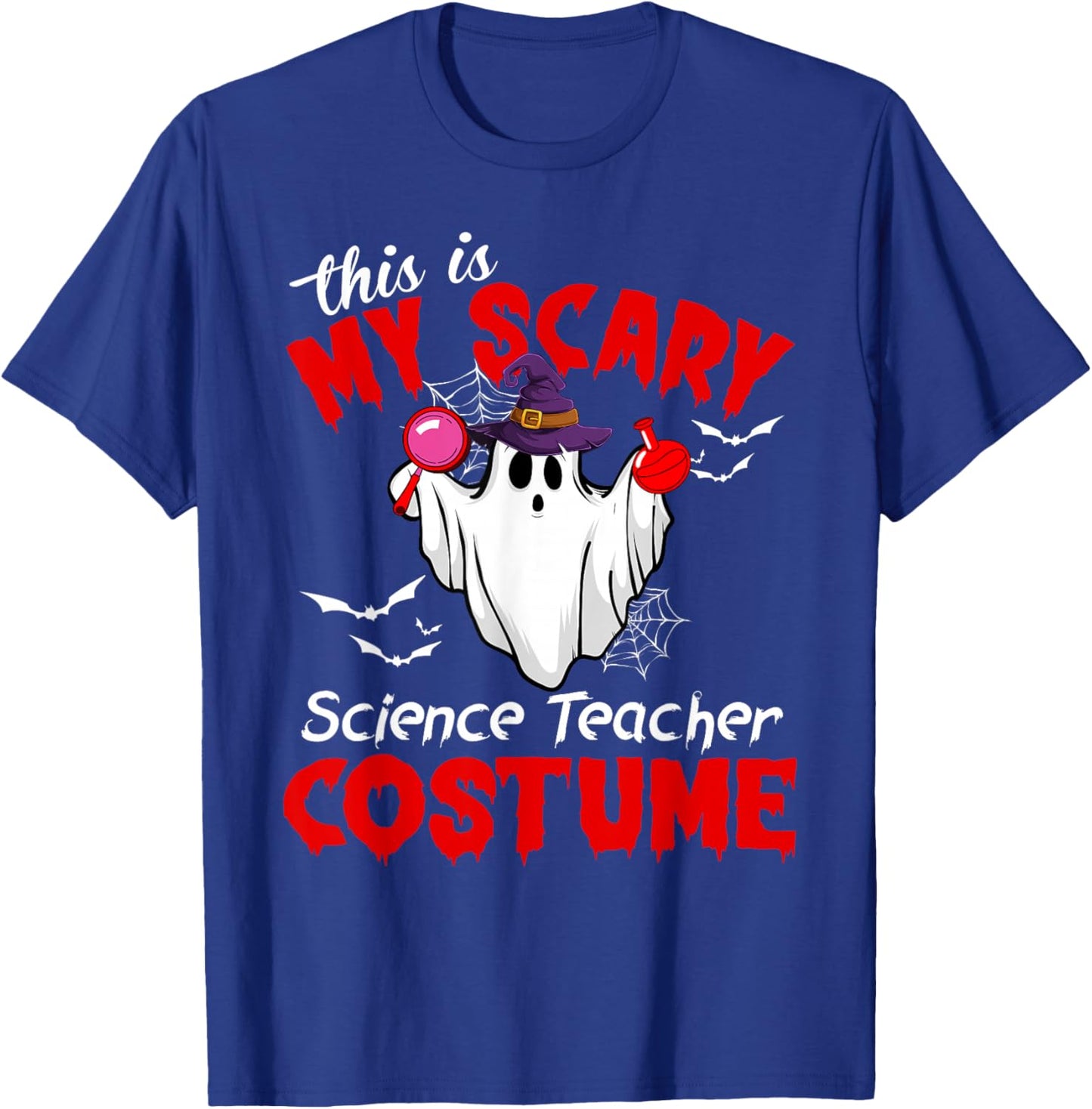This Is My Scary Science Teacher Costume Ghost Halloween T-Shirt - T-Shirt | Royal