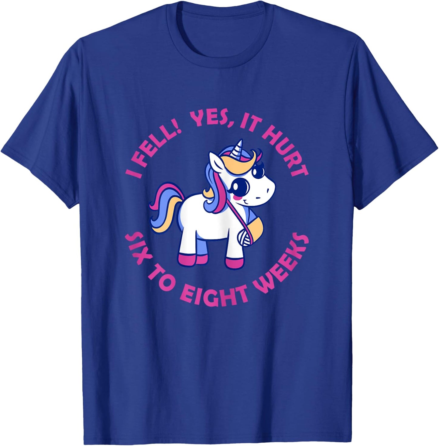 Unicorn Broken Arm I Fell Yes It Hurt for Girls T-Shirt - T-Shirt | Royal