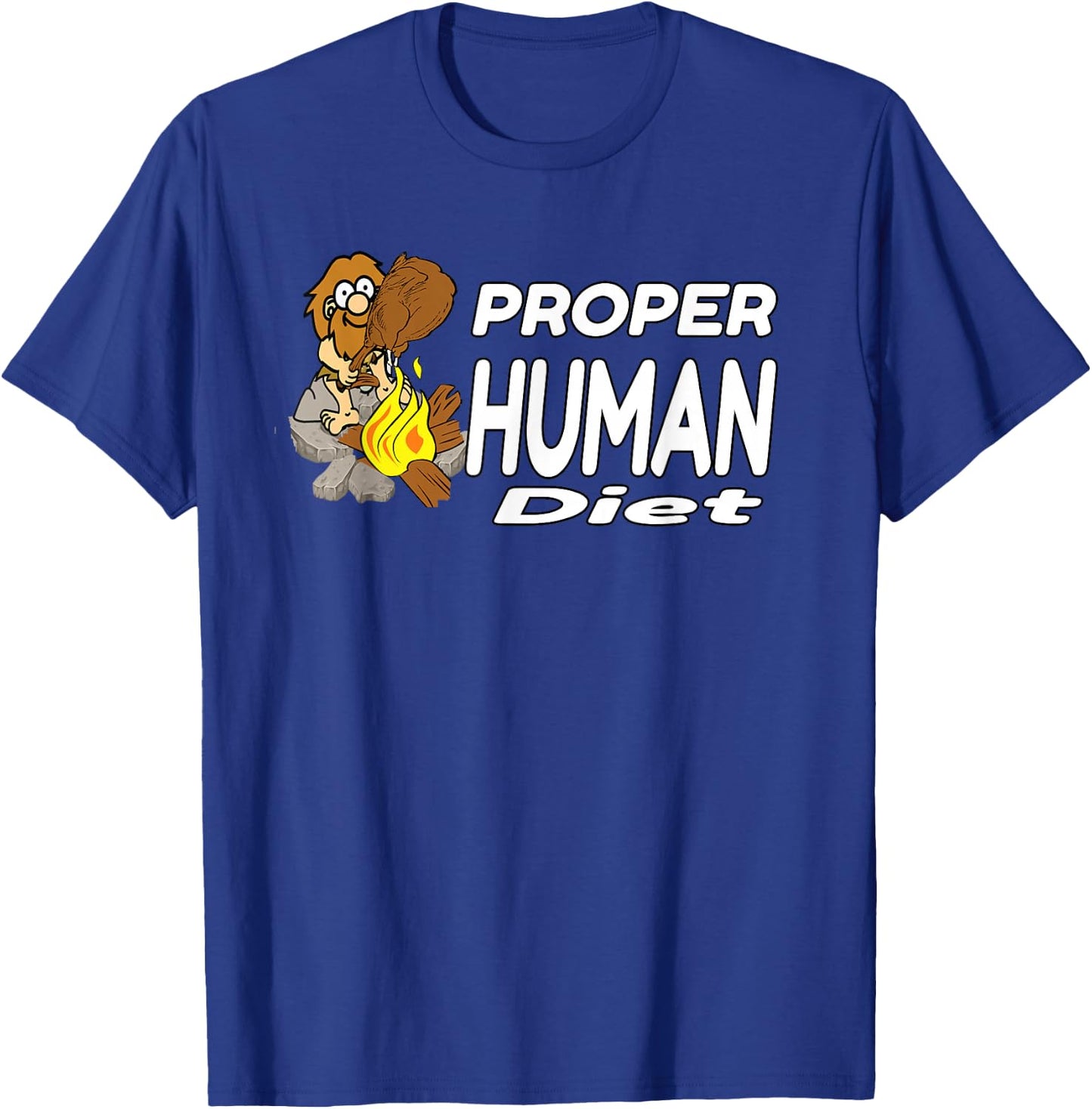 The Proper Human Diet - Diet T-Shirt - T-Shirt | Royal