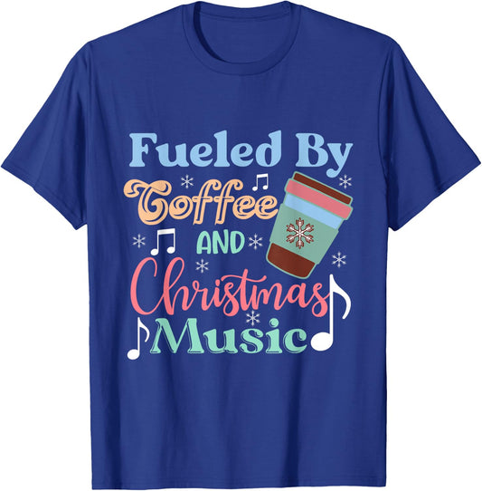 Fueled by Coffee and Christmas Music Festive Holiday T-Shirt - T-Shirt | Royal
