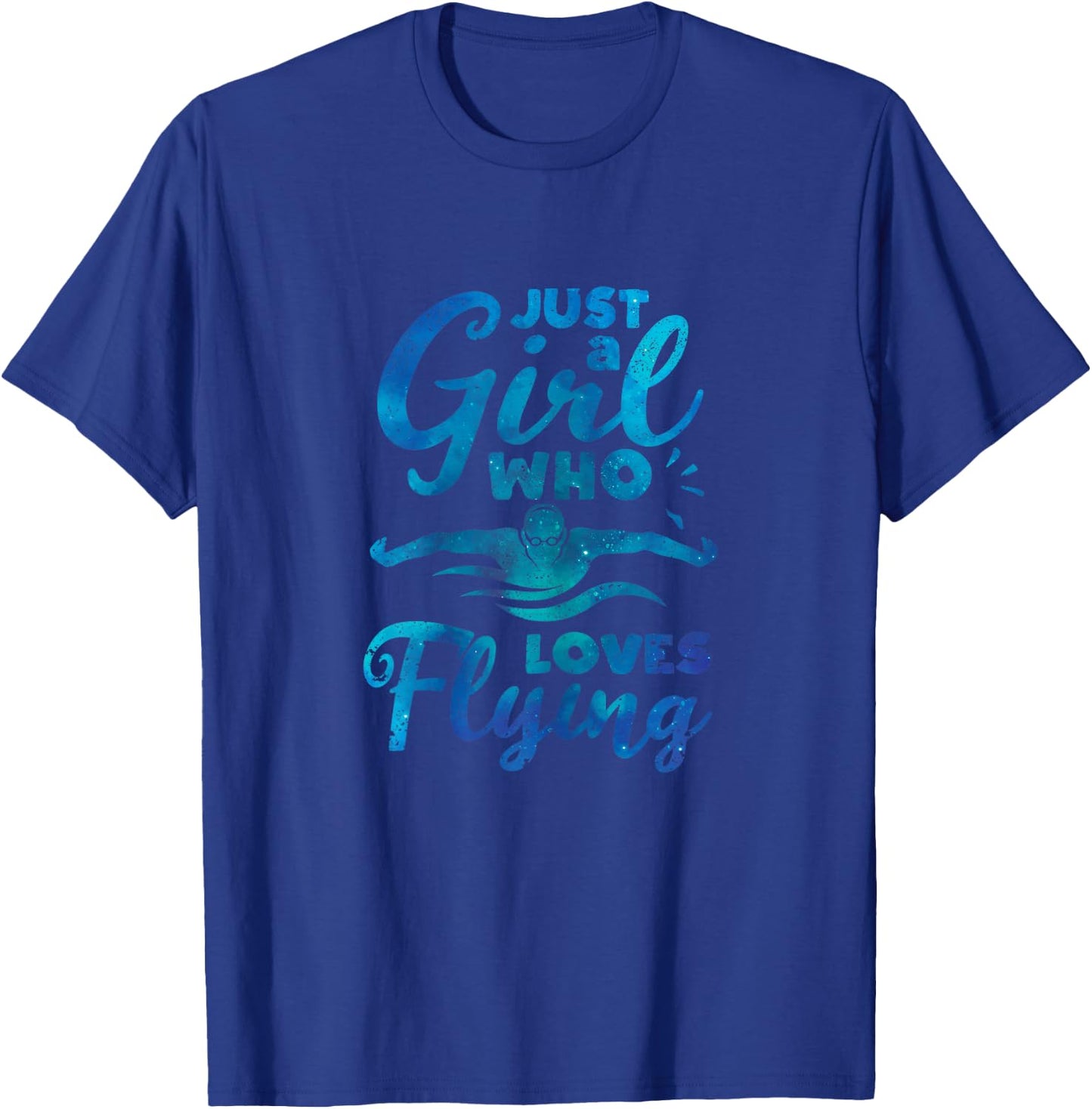 Swimming Funny Swimmer Girls Just A Girl Who Loves Flying T-Shirt - T-Shirt | Royal