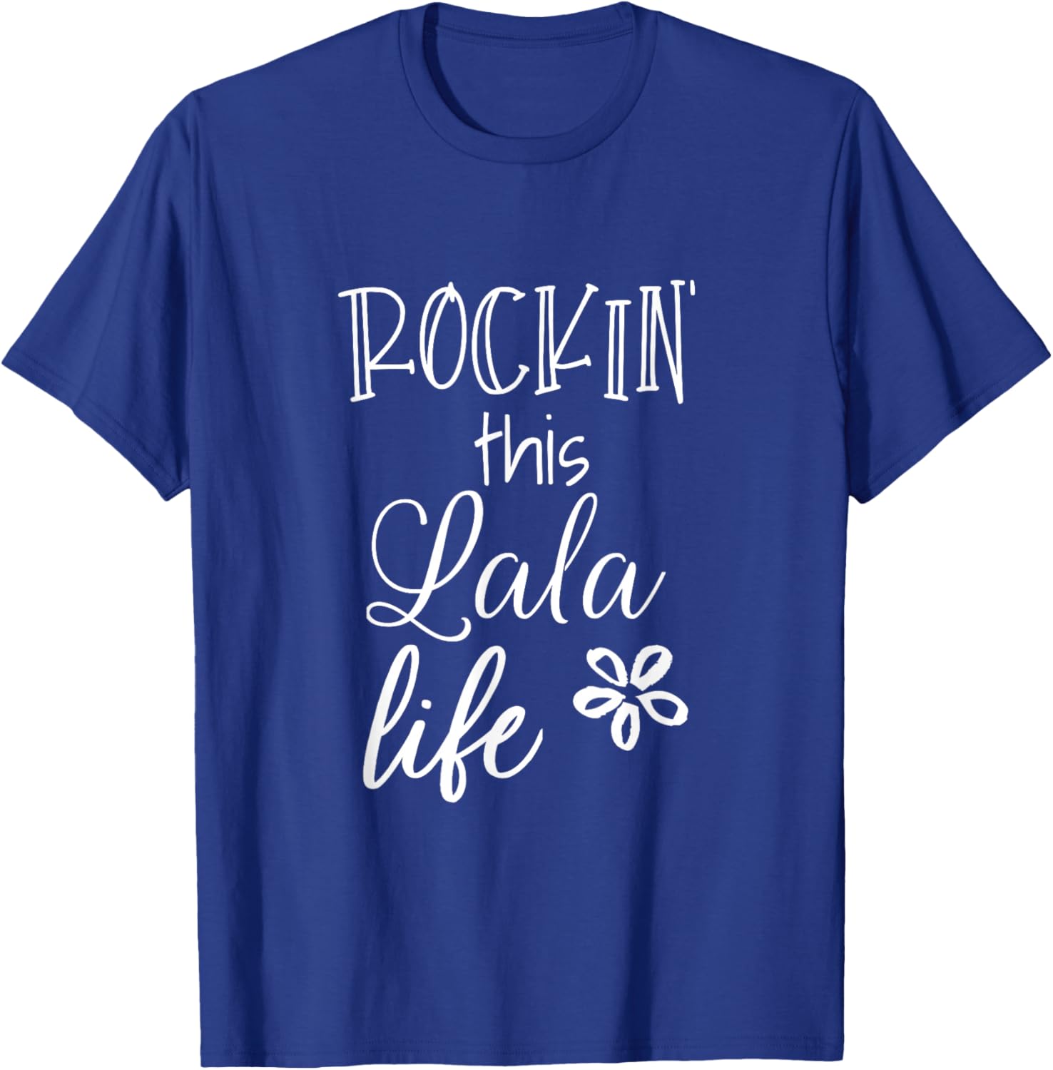 Rockin This Lala Life Special Grandma Grandmother T-Shirt - T-Shirt | Royal