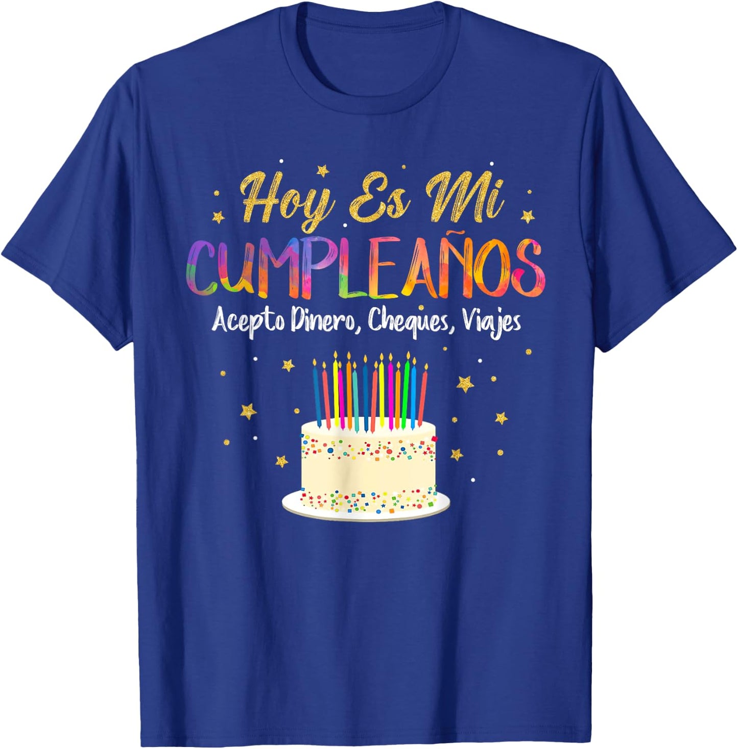 Hoy es Mi Cumpleaños Funny It's My Birthday Spanish Playera T-Shirt - T-Shirt | Royal