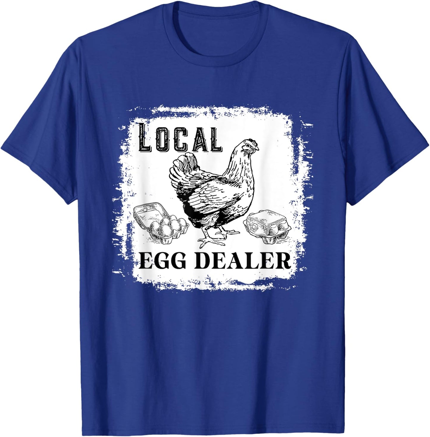 Support Your Local Egg Dealers Farmers Funny Chicken Lover T-Shirt - T-Shirt | Royal