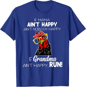 If Mama Ain't Happy Ain't Nobody Happy If Grandma Ain't T-Shirt - T-Shirt | Royal