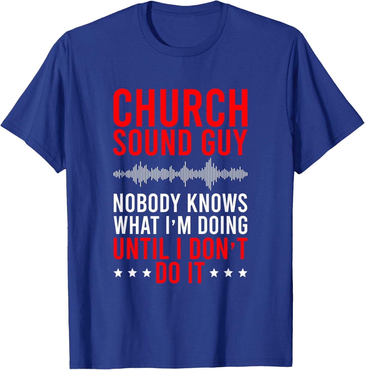 Funny Church Sound Guy Church Sound Technician T-Shirt - T-Shirt | Royal