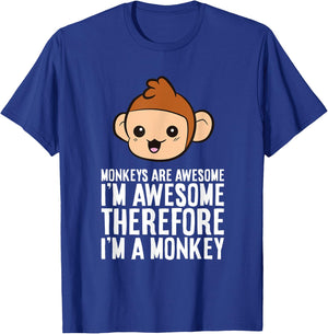 Monkeys Are Awesome I'm Awesome Therefore I'm A Monkey T-Shirt - T-Shirt | Royal