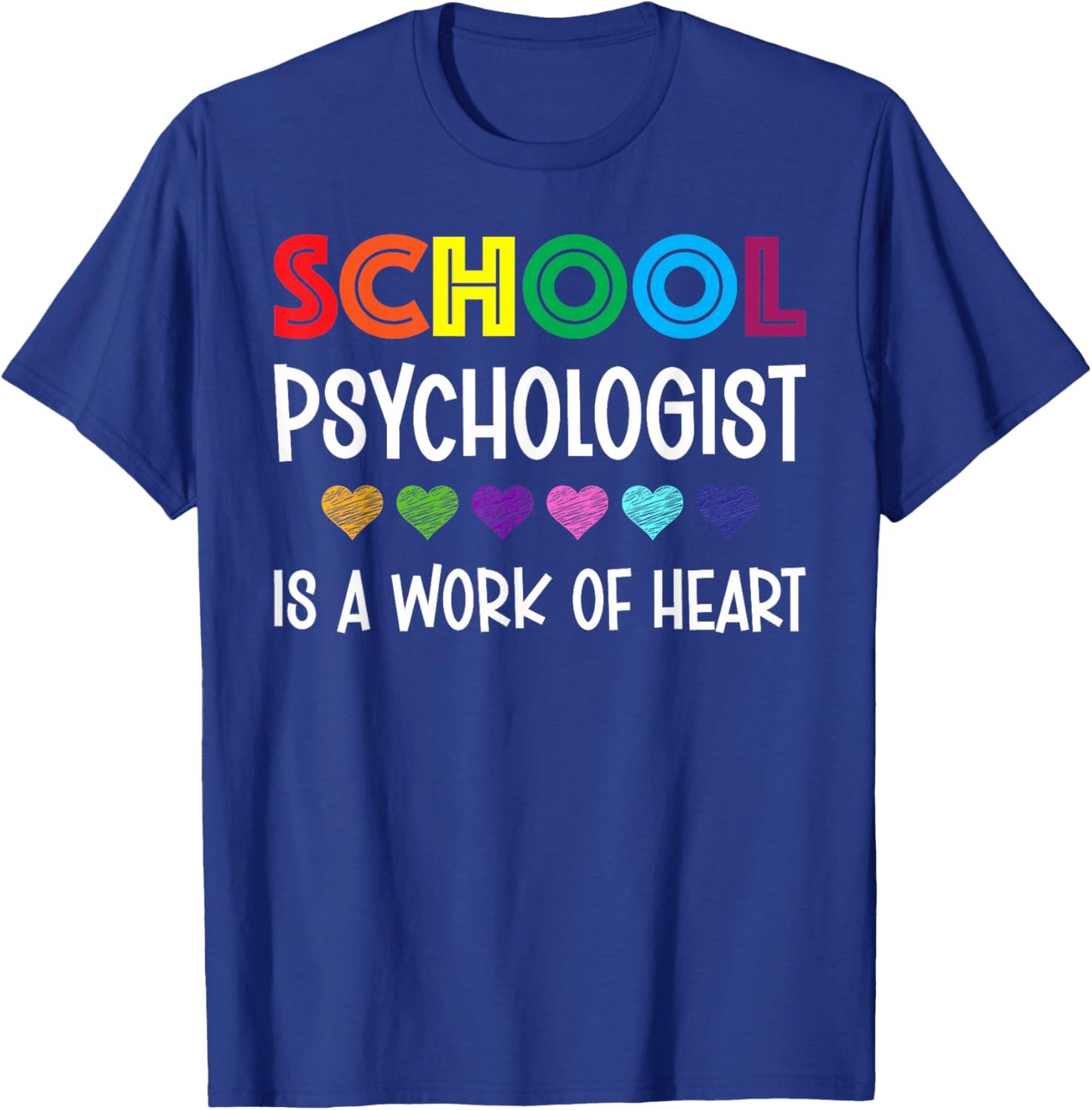 School Psychologist Is a Work of Heart Teacher LSSP Doctor T-Shirt - T-Shirt | Royal