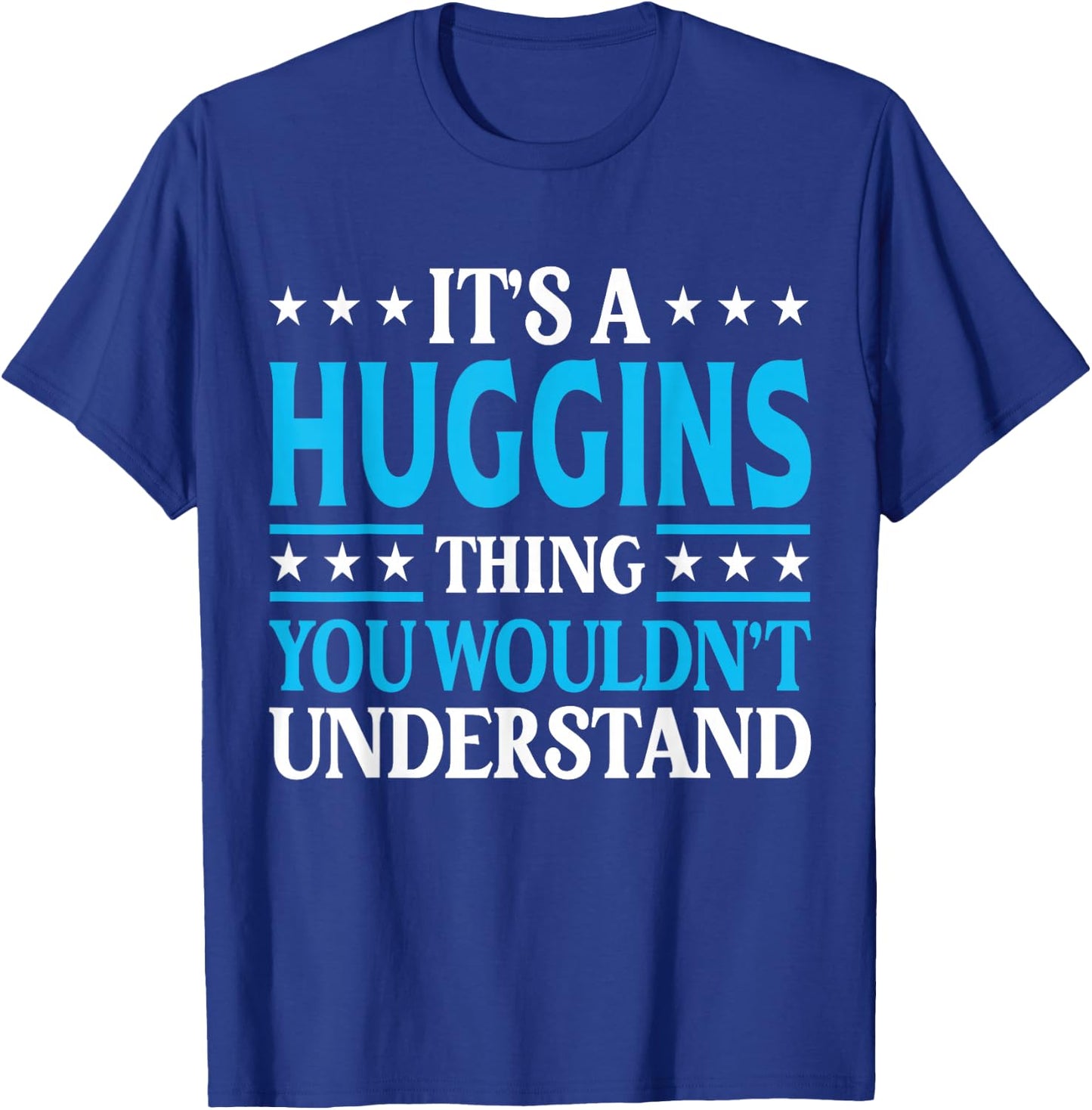 It's A Huggins Thing Surname Funny Family Last Name Huggins T-Shirt - T-Shirt | Royal