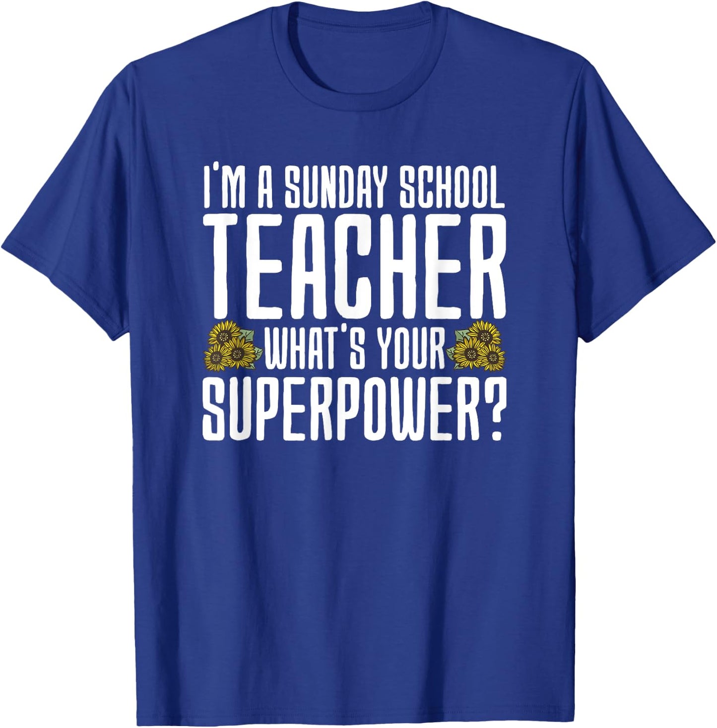 Funny Sunday School Teacher Men Women T-Shirt - T-Shirt | Royal