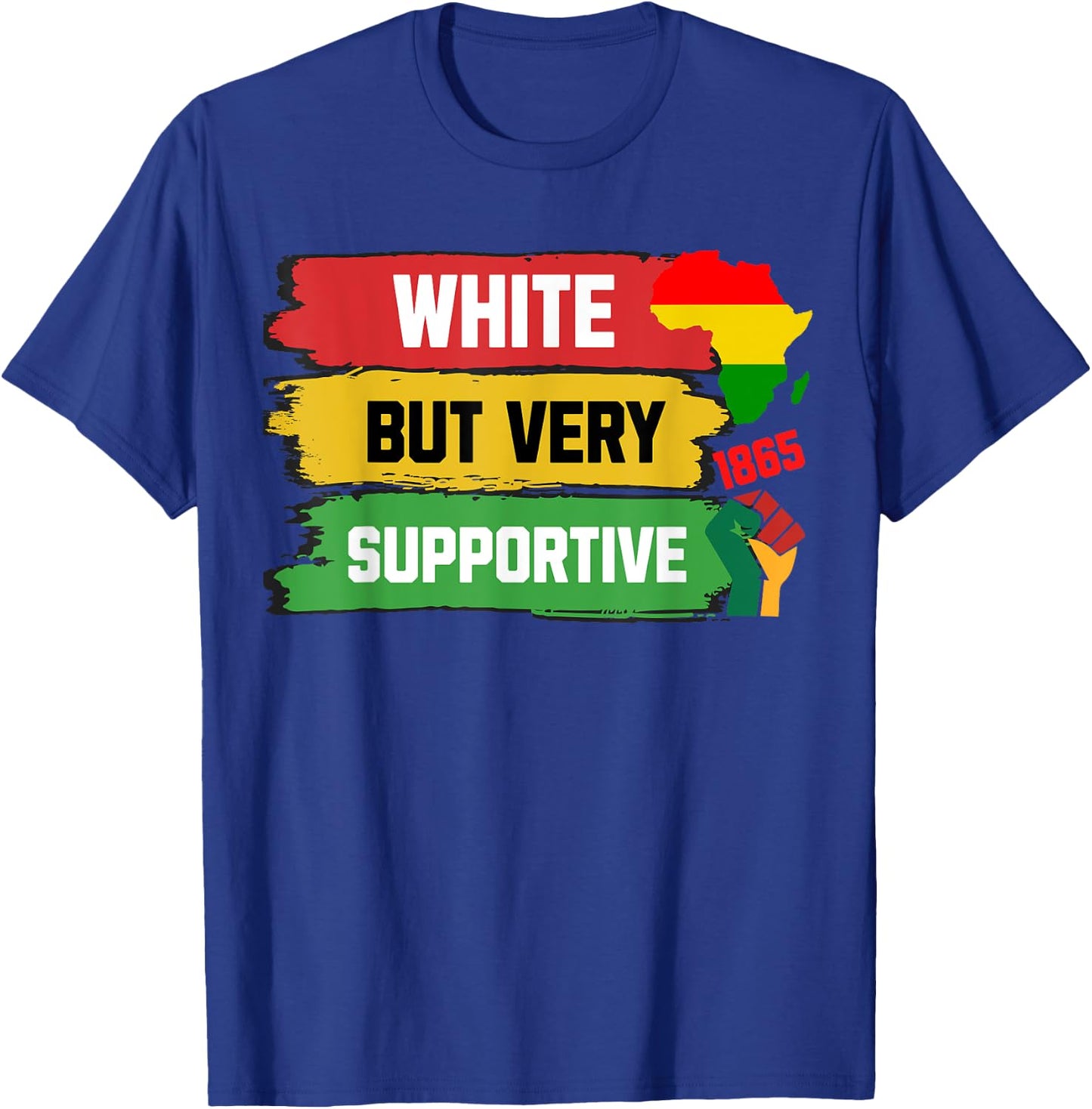 White But Supportive Ally Black History Month Juneteenth T-Shirt - T-Shirt | Royal