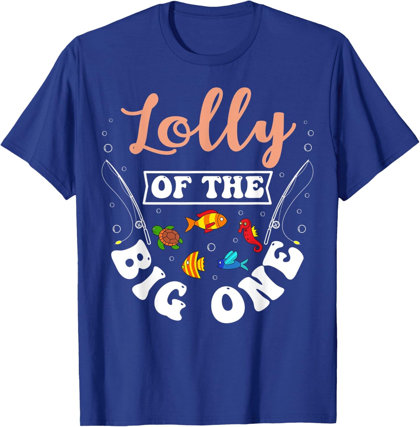 Lolly Of The Big One Fishing Birthday Party Bday Celebration T-Shirt - T-Shirt | Royal