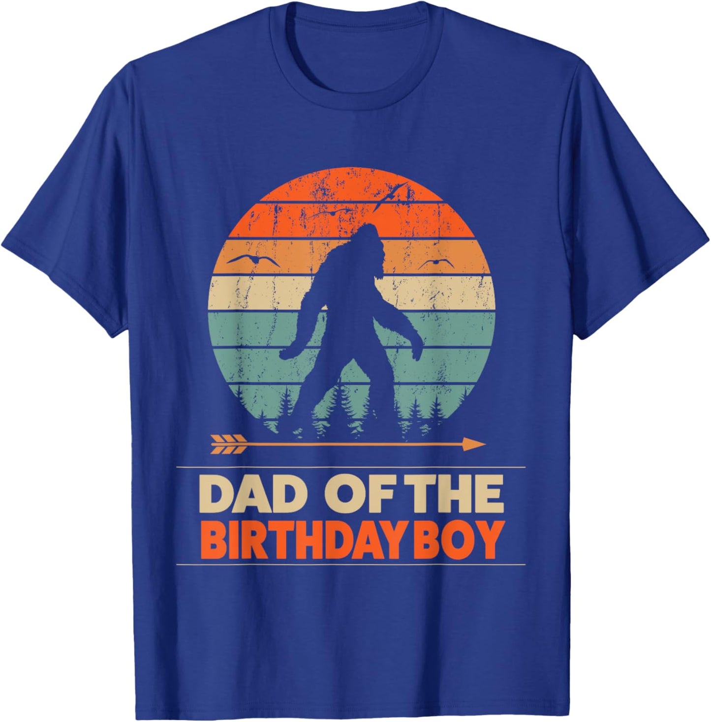 Dad of the Birthday Boy Bigfoot Birthday T-Shirt - T-Shirt | Royal