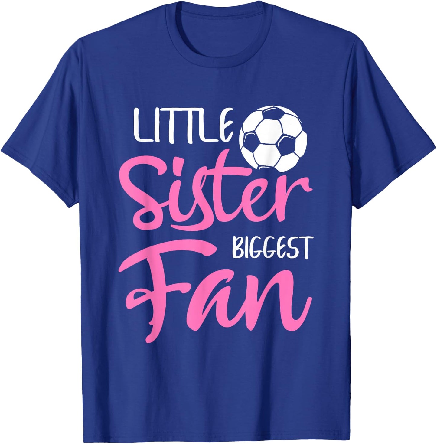 Little Sister Biggest Fan Soccer Players Fans T-Shirt - T-Shirt | Royal