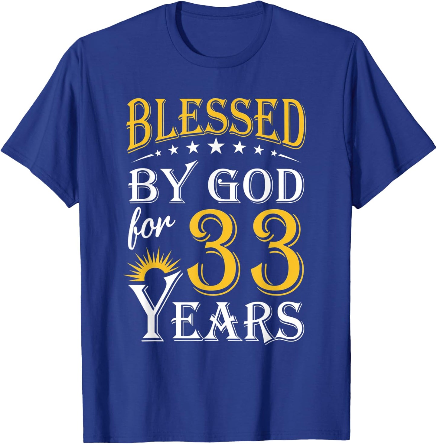Vintage Blessed by God for 33 years Happy 33rd Birthday T-Shirt - T-Shirt | Royal