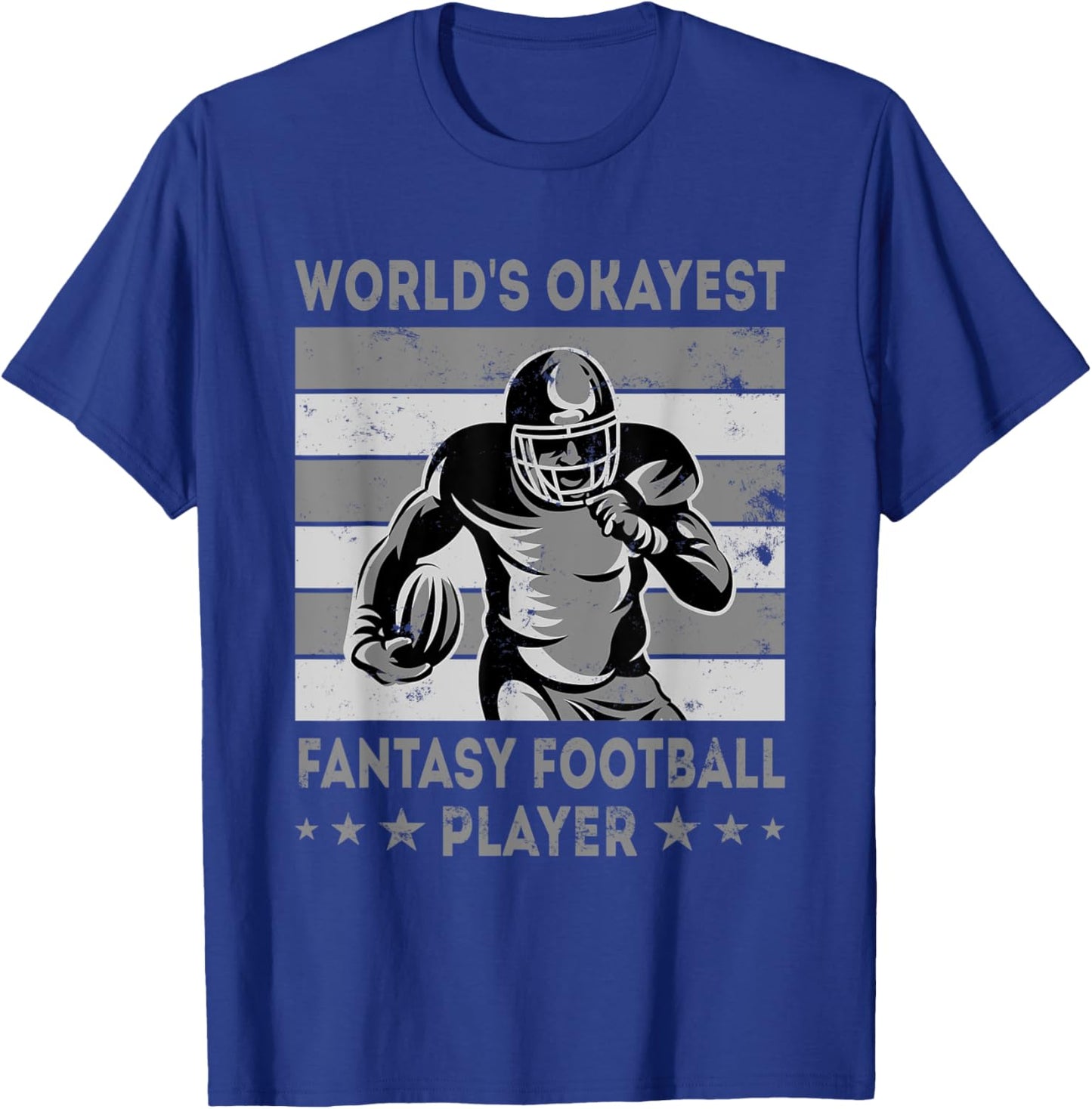 World's Okayest Fantasy Football Player - Draft Day T-Shirt - T-Shirt | Royal