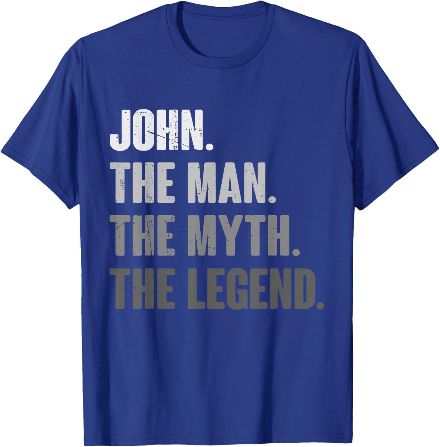 John The Man The Myth The Legend Funny Gift John T-Shirt - T-Shirt | Royal