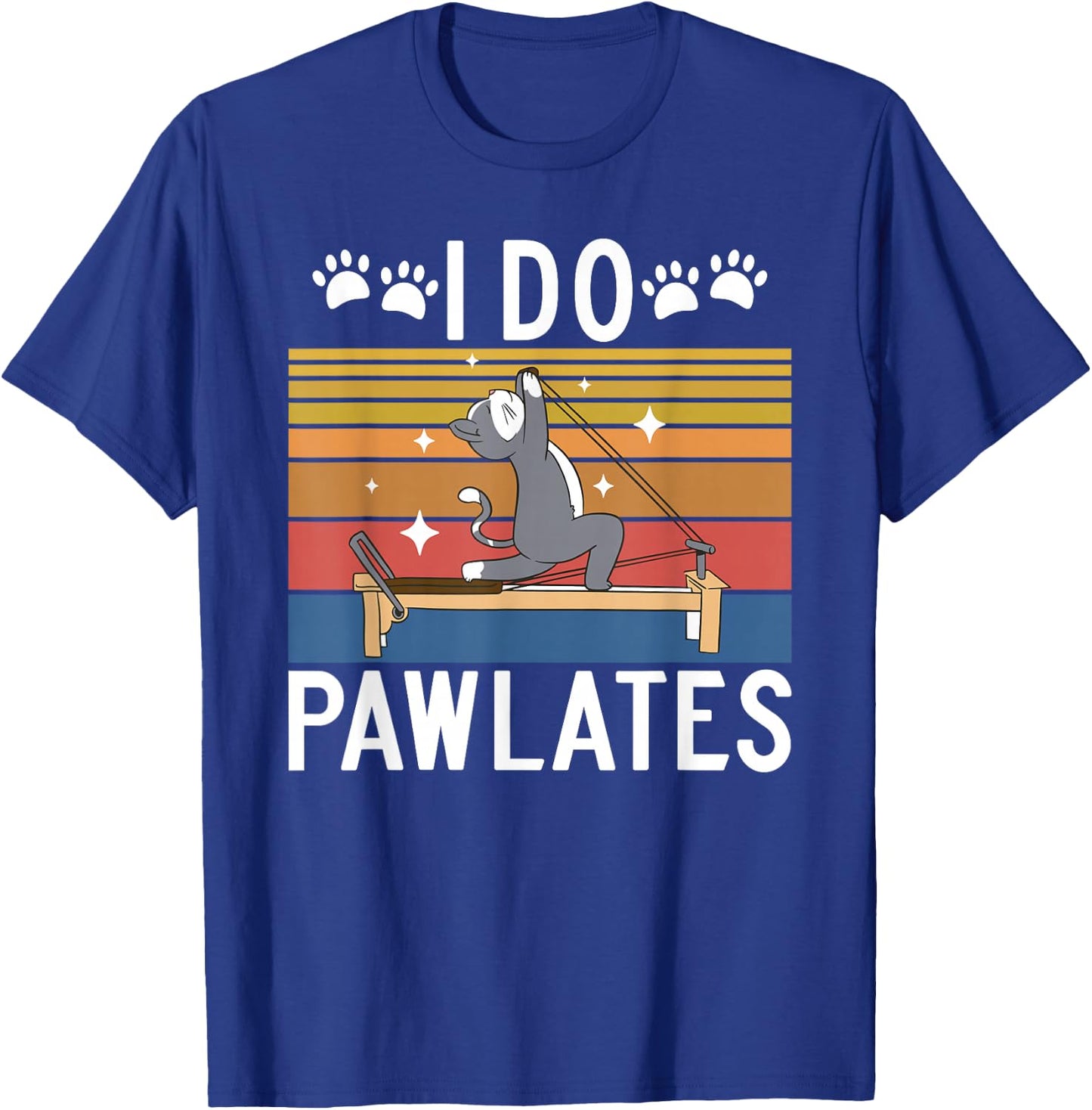 Pilates Gifts I Do Pawlates Cat Pilates Yoga Black Small Short Sleeve Women Pilates Enthusiasts T-Shirt - T-Shirt | Royal