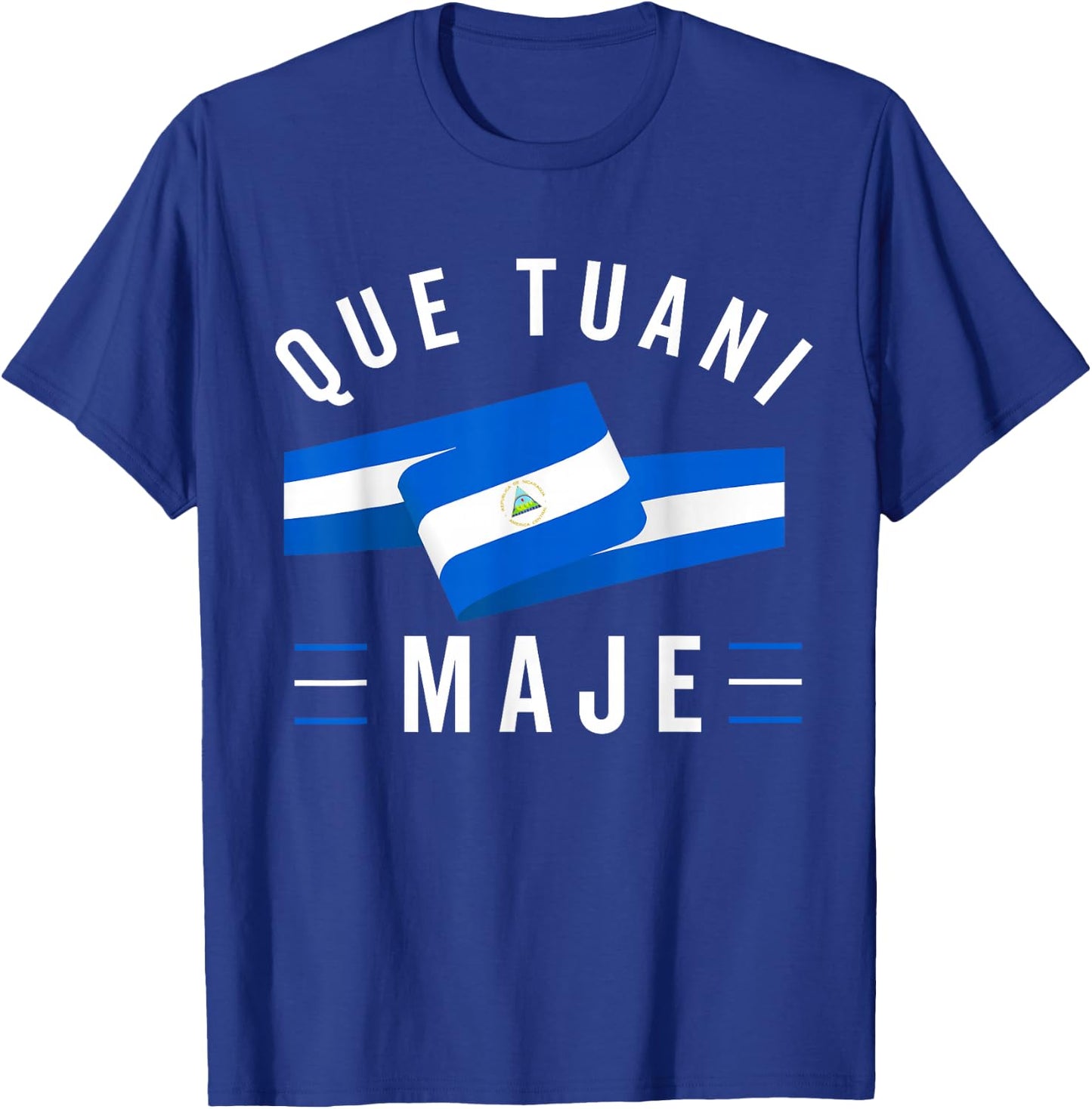 Nicaragua Flag Camiseta Nicaraguan Que Tuani Majer Slang T-Shirt - T-Shirt | Royal