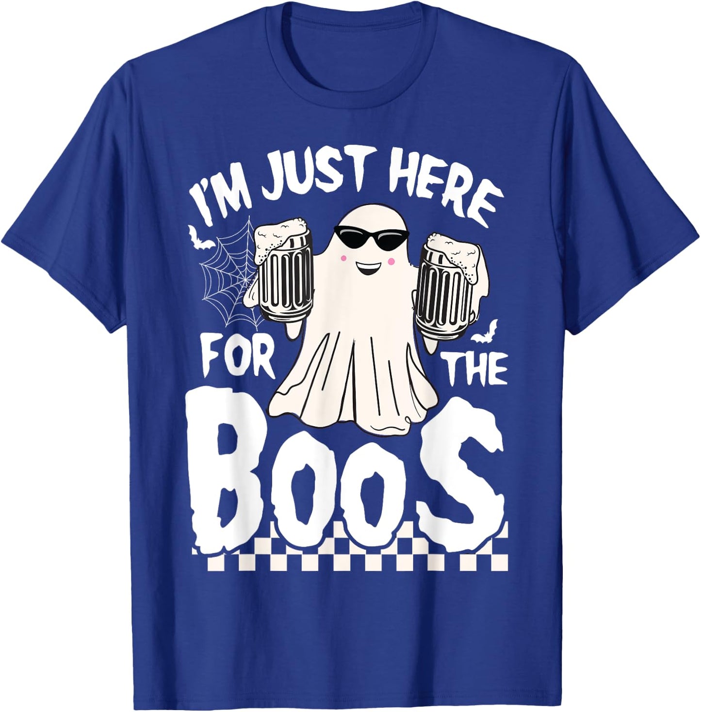 I'm Just Here For The Boos Funny Halloween Boos Ghost T-Shirt - T-Shirt | Royal