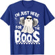 I'm Just Here For The Boos Funny Halloween Boos Ghost T-Shirt - T-Shirt | Royal