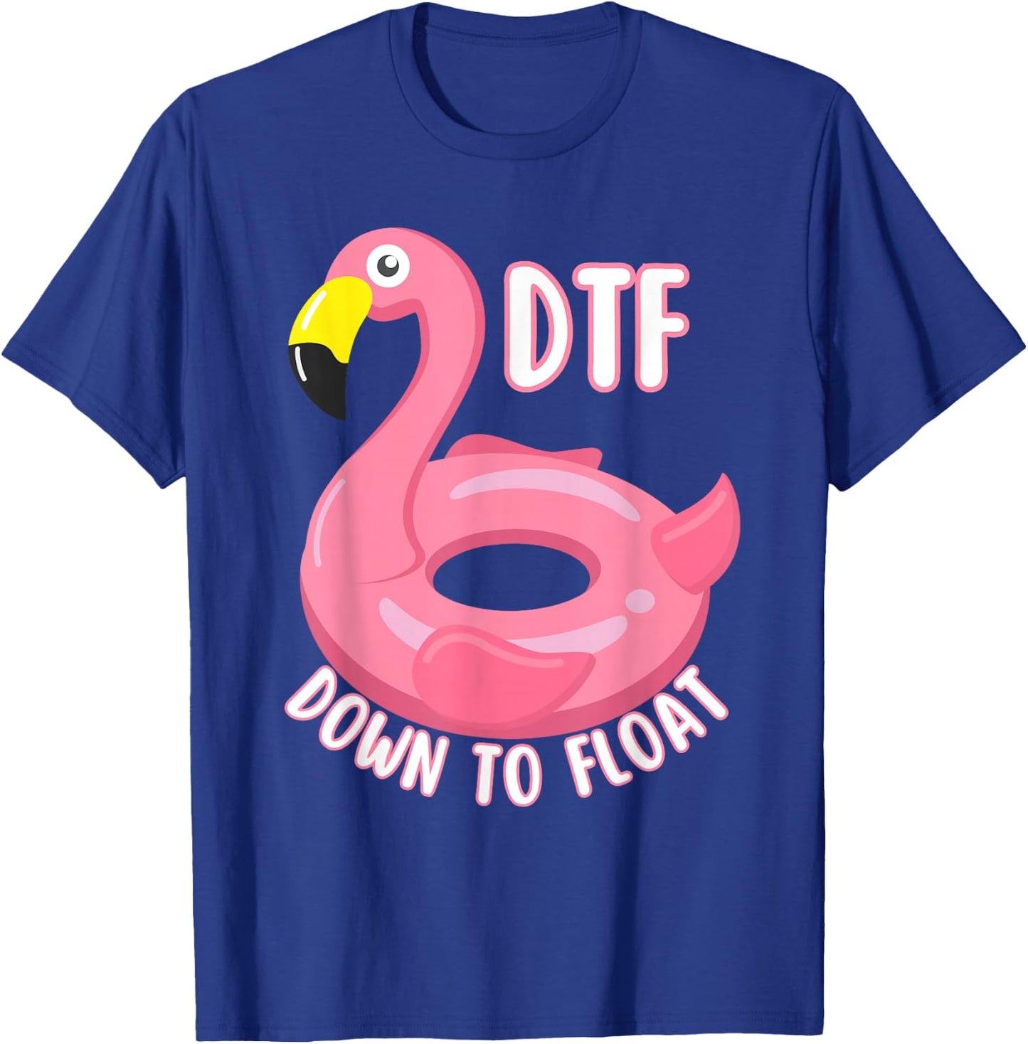 Funny DTF River Tubing Down To Float Summer Float Trip T-Shirt - T-Shirt | Royal