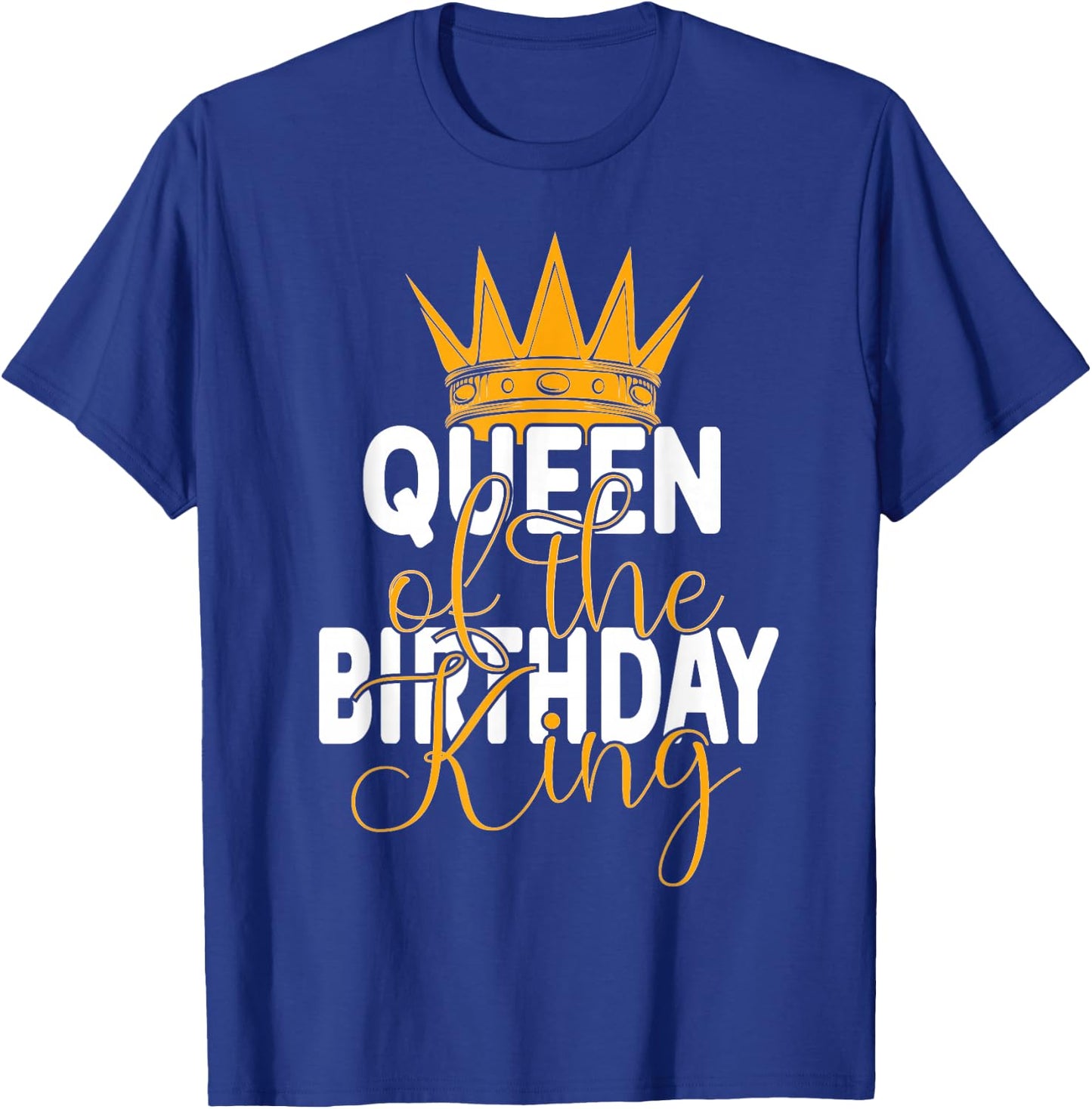 Queen Of The Birthday King Husband's Bday Party T-Shirt - T-Shirt | Royal