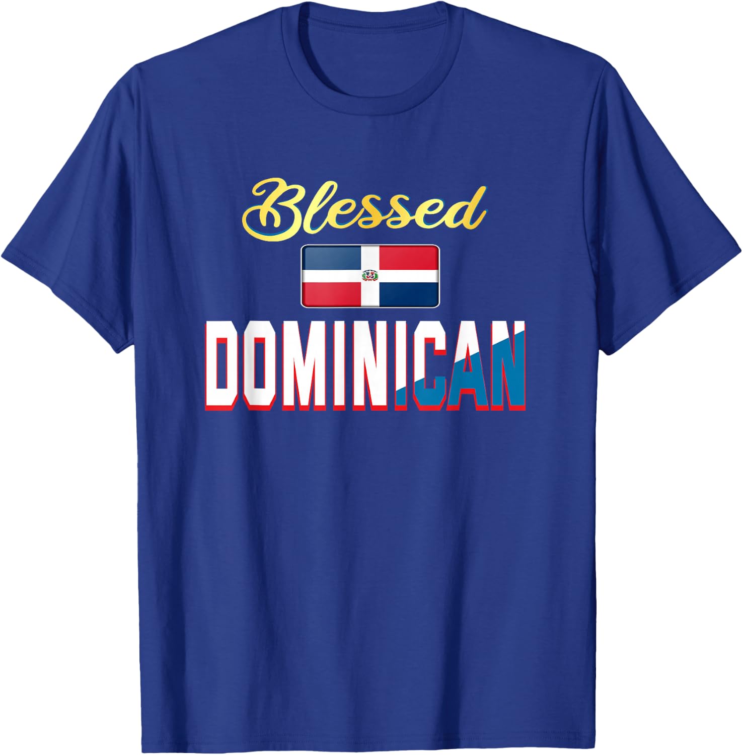 Blessed Dominican: Dominican men Dominican women outfits T-Shirt - T-Shirt | Royal
