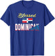 Blessed Dominican: Dominican men Dominican women outfits T-Shirt - T-Shirt | Royal