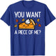 Thanksgiving Pie Want Piece Of Me Funny Fall Women Men Kids T-Shirt - T-Shirt | Royal