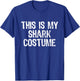 This Is My Shark Costume Halloween Lazy Easy T-Shirt - T-Shirt | Royal