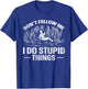 Don't follow me - I do stupid things Quote for a Caving Fan T-Shirt - T-Shirt | Royal