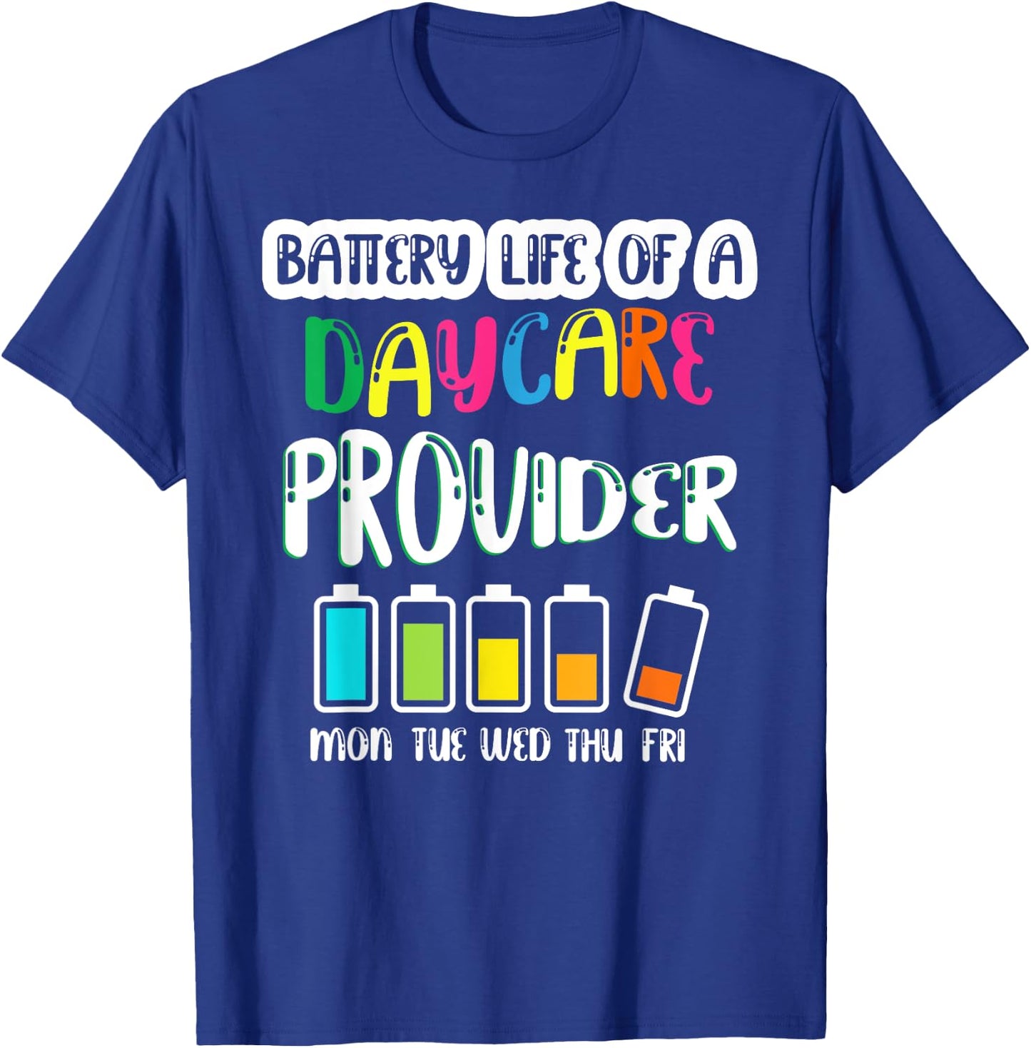 Battery Life of Daycare Provider Funny Teacher Back School T-Shirt - T-Shirt | Royal