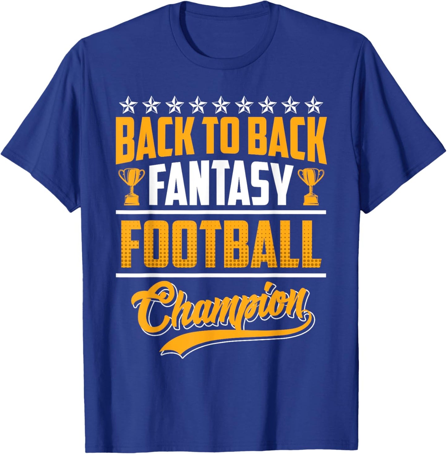 Back to Back Fantasy Football Champion T-Shirt - T-Shirt | Royal