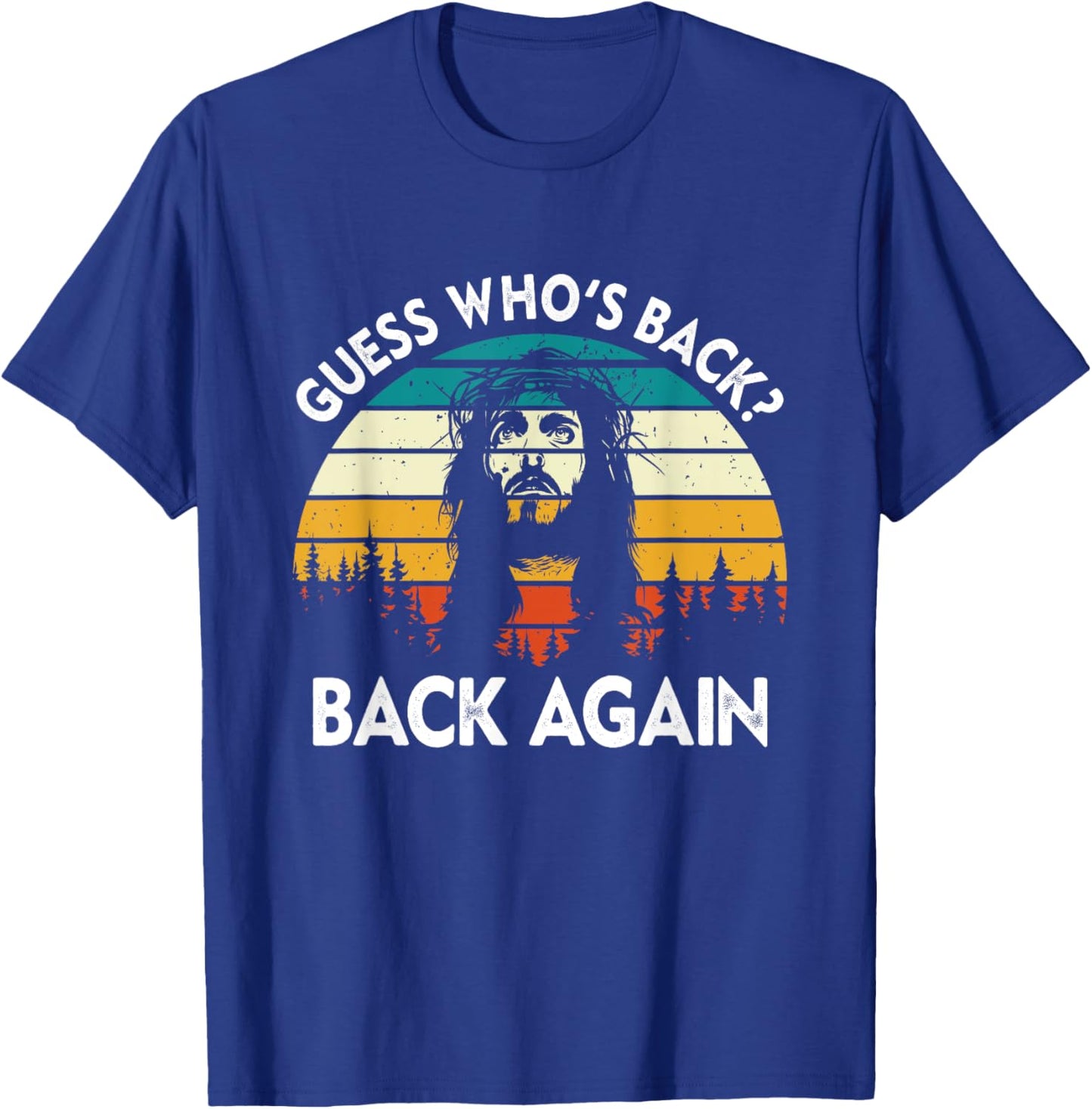 Guess Who's Back? Back Again Easter Day Jesus Christian T-Shirt - T-Shirt | Royal