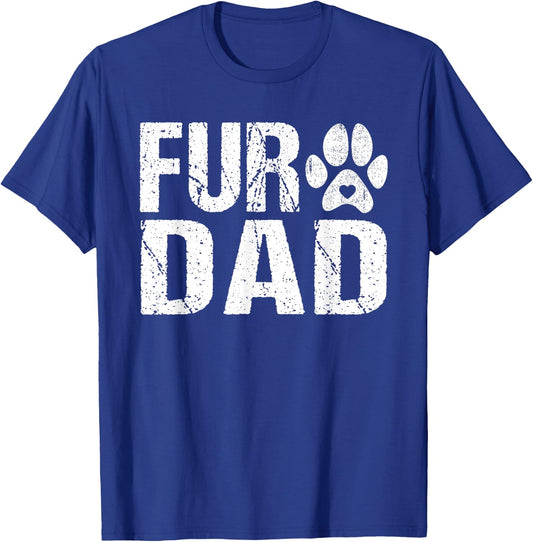 Funny Fur DAD Shirt Pet Lover Dog Dad Fathers Day T-Shirt - T-Shirt | Royal
