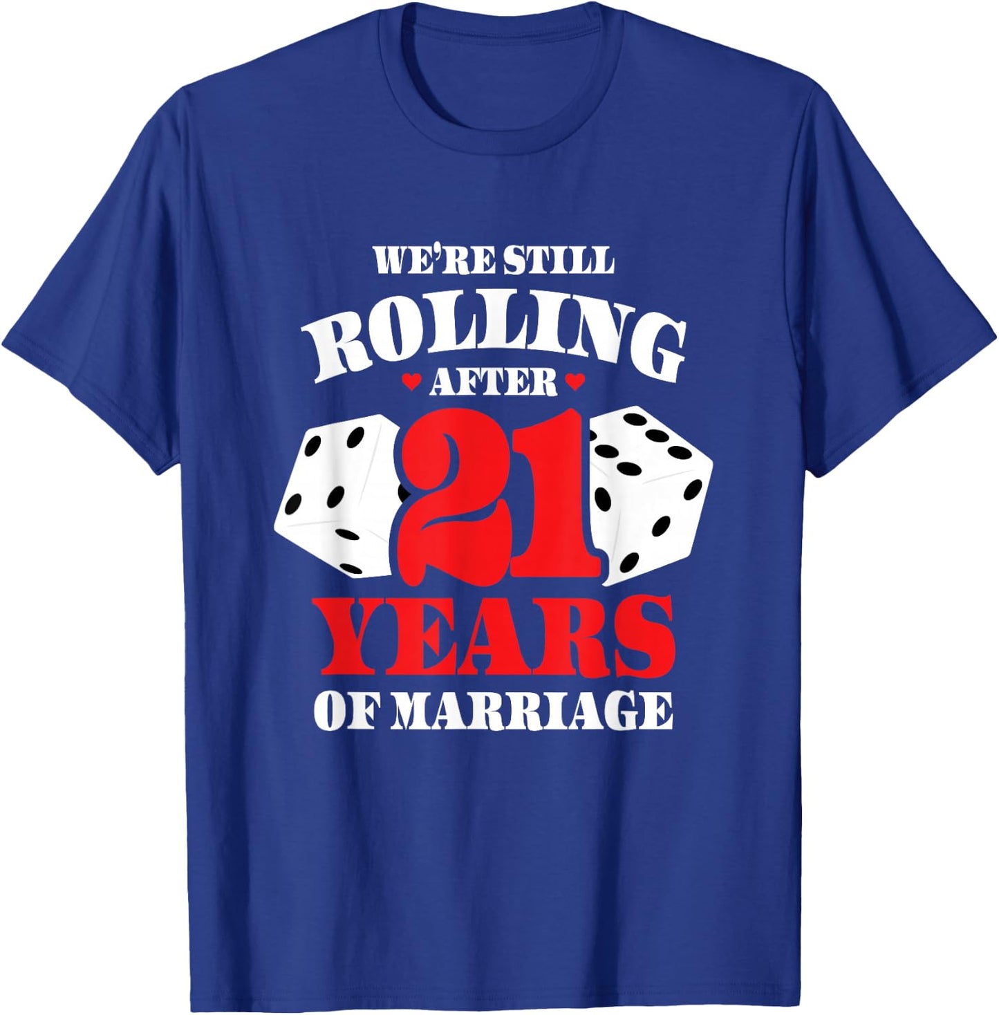 Couples Married 21 Years - Funny 21st Wedding Anniversary T-Shirt - T-Shirt | Royal