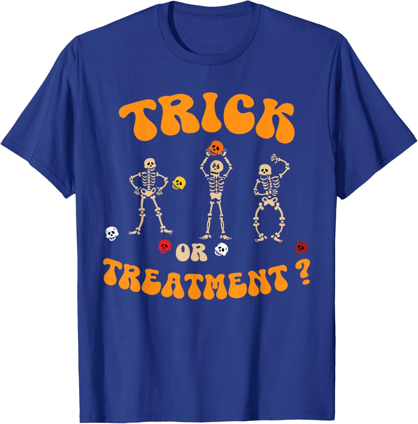 Trick Or Treatment Physical Therapy Skeleton PT Halloween T-Shirt - T-Shirt | Royal