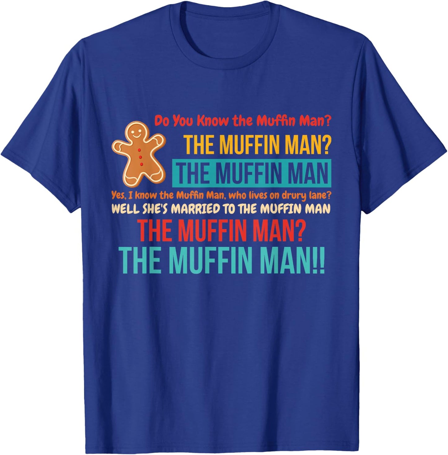 Do You Know The Muffin Man? The Muffin Man Vintage T-Shirt - T-Shirt | Royal