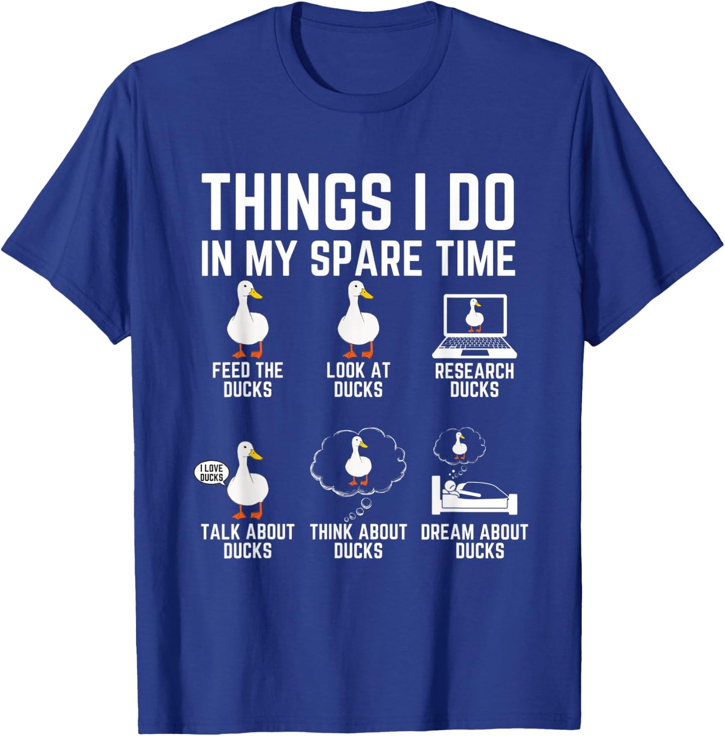Things I Do In My Spare Time Ducks Lover Animal Birds Duck T-Shirt - T-Shirt | Royal