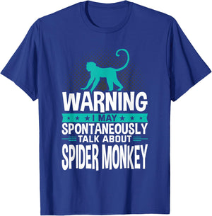 I May Spontaneously Talk About Spider Monkey T-Shirt - T-Shirt | Royal