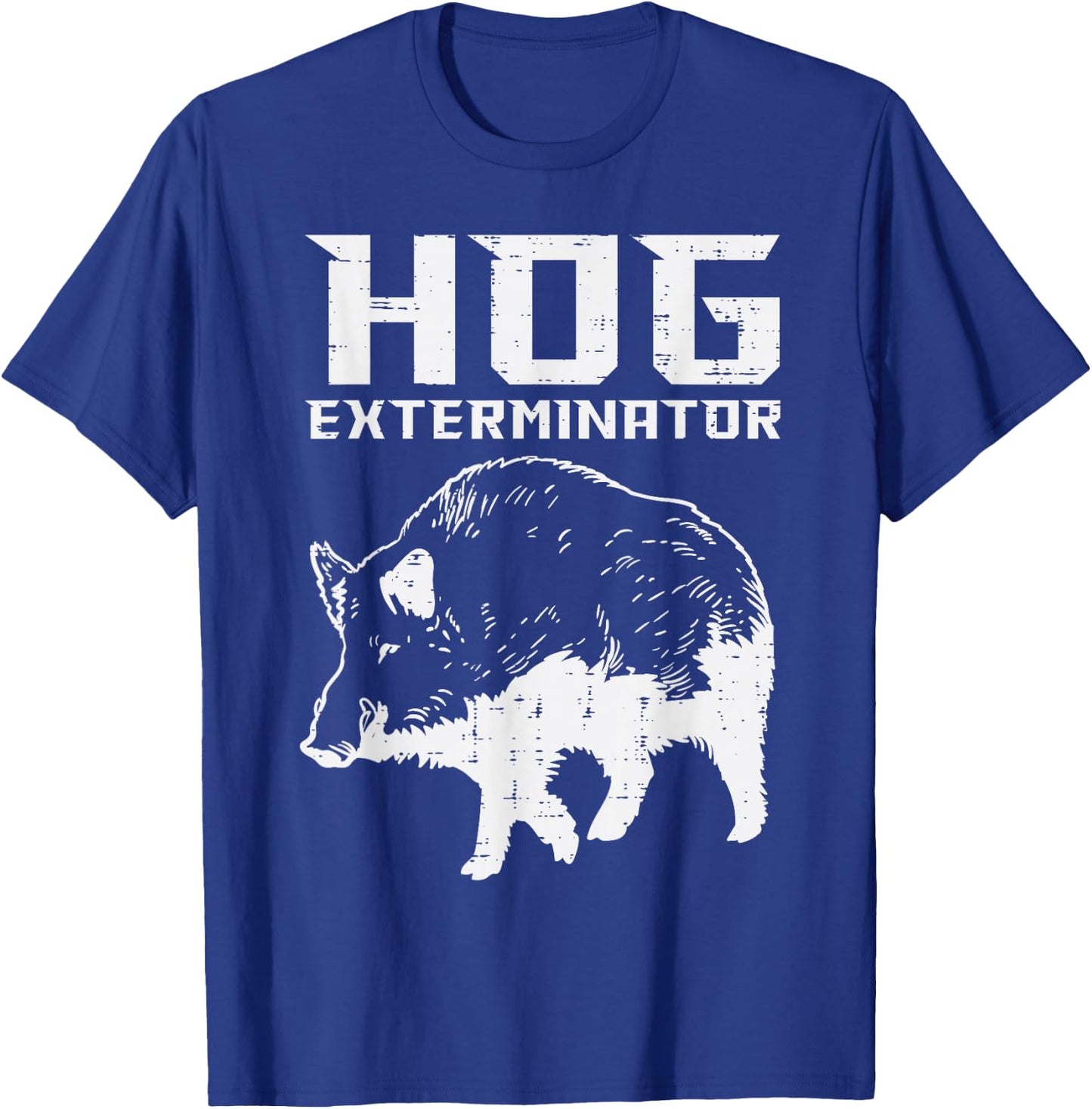 Hunting Hog Exterminator Boar Wild Pig Hunter Men Women Kids T-Shirt - T-Shirt | Royal