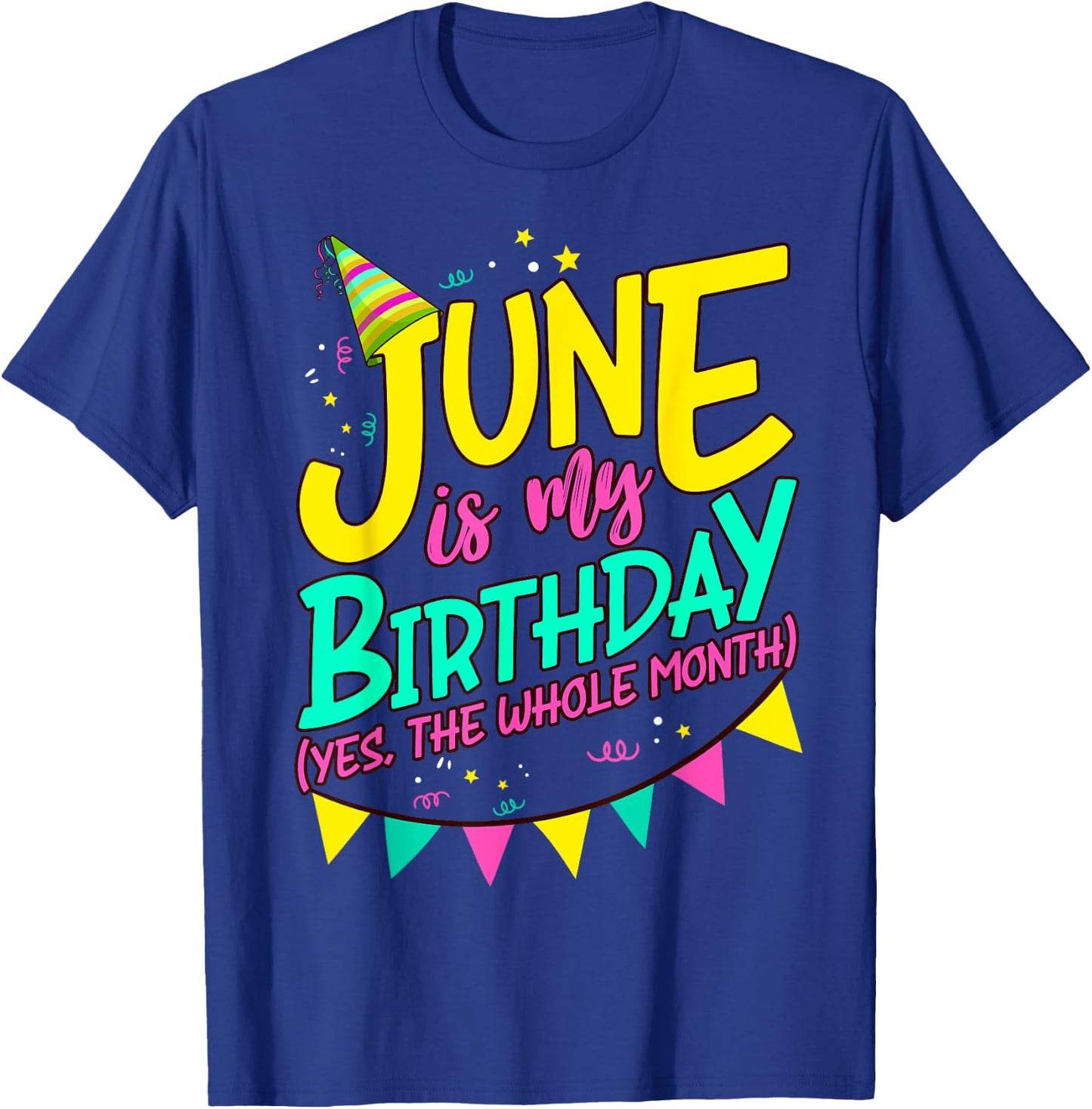 June Birthday Shirt Women Men Funny June is my Birthday T-Shirt - T-Shirt | Royal