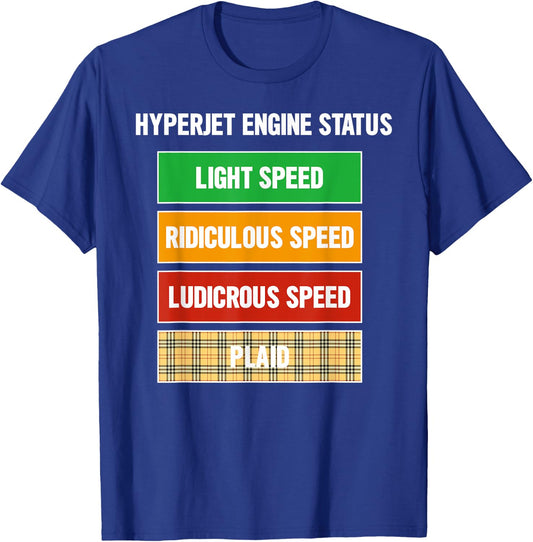 Funny Nerdy Hyperjet Engine Status Ludicrous Speed Plaid T-Shirt - T-Shirt | Royal